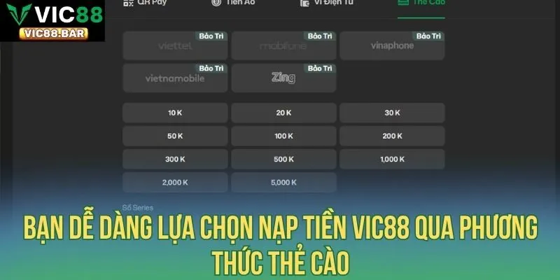 Bạn dễ dàng lựa chọn nạp tiền Vic88 qua phương thức thẻ cào