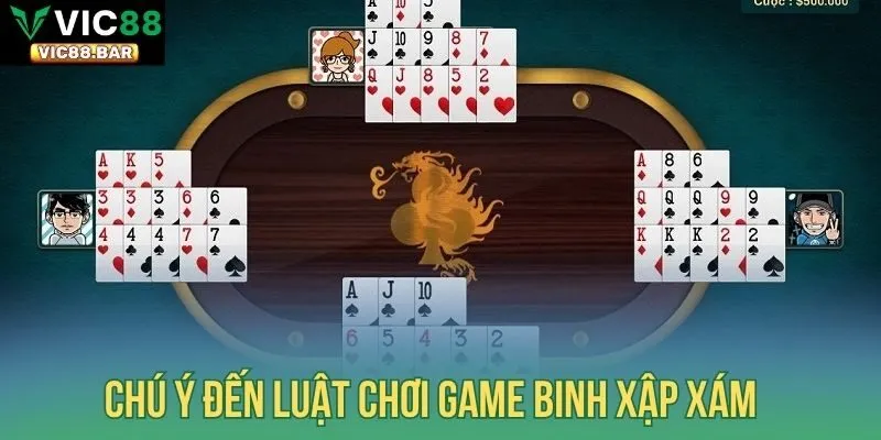 Chú ý đến luật chơi game Binh Xập Xám