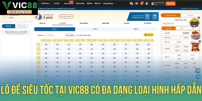 Lô đề siêu tốc tại Vic88 có đa dạng loại hình hấp dẫn