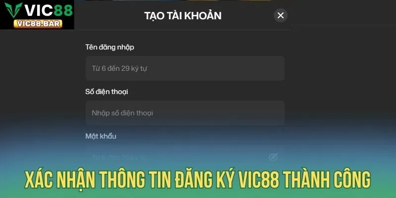 Xác nhận thông tin đăng ký Vic88 thành công